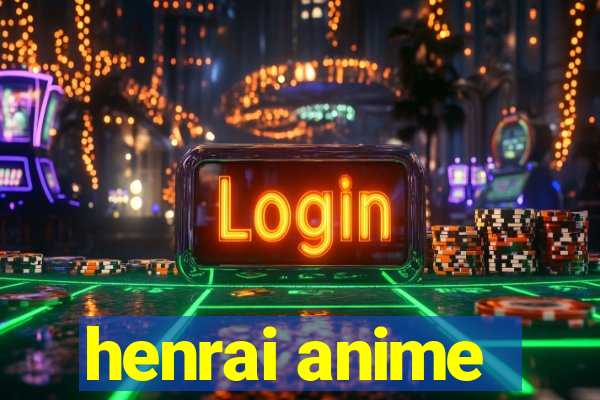 henrai anime